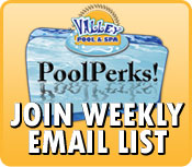 CLICK HERE to join our PoolPerks! weekly email ONLY specials!
