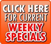 CLICK HERE to view our current weekly specials and sale ads!